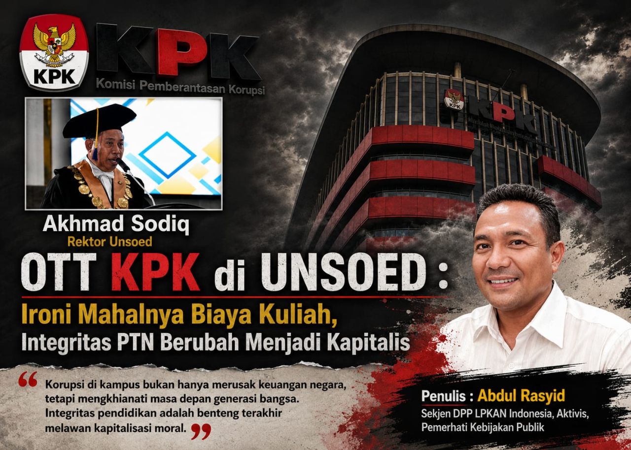 OTT KPK di UNSOED: Ironi Mahalnya Biaya Kuliah, Integritas PTN Berubah Menjadi Kapitalis